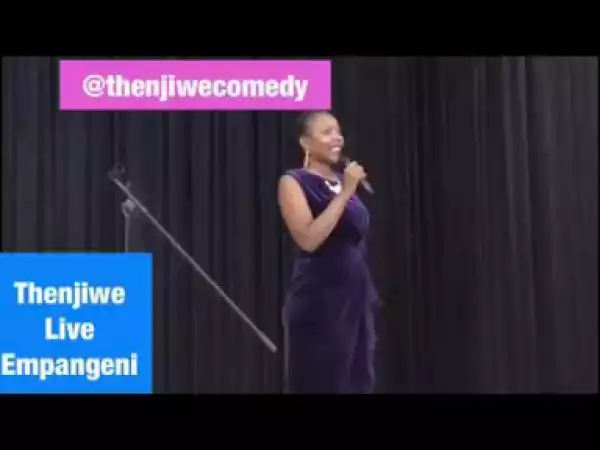 Video: South African Comedian Thenjiwe Performing Live Empangeni
